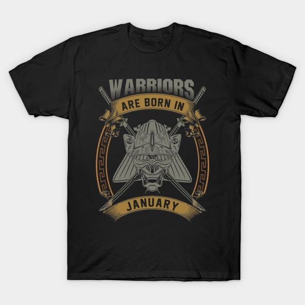 Warriors Are Born In January T-Shirt by BambooBox